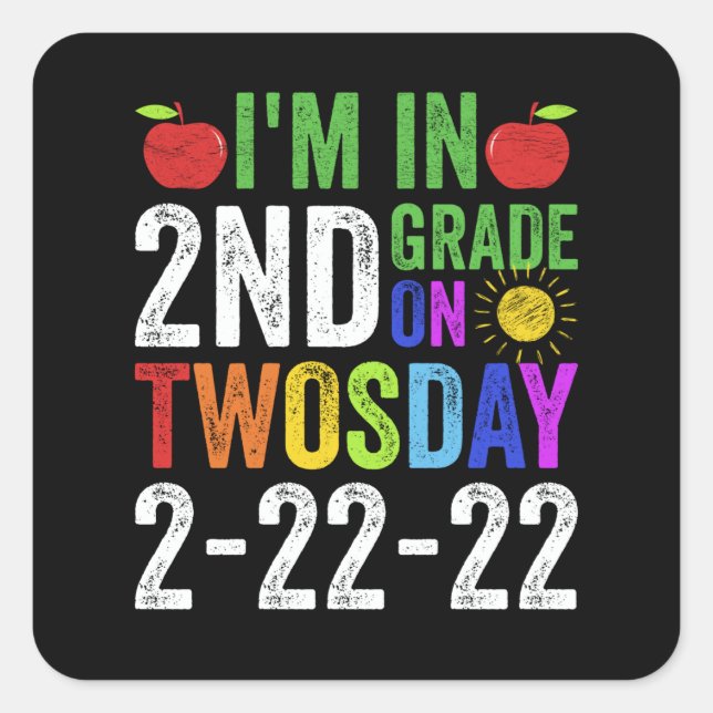 Im in 2nd Grade On Twosday February 22nd 2022 Square Sticker (Front)