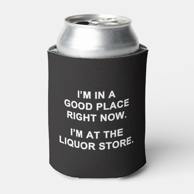 I'm in a Good Place Right Now Can Cooler (Can Front)