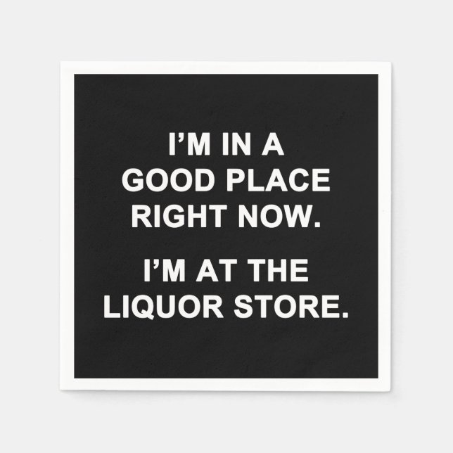I'm in a Good Place Right Now Napkin (Front)