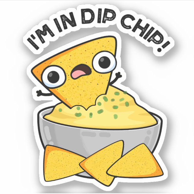 I'm In Dip Chip Funny Food Pun  (Front)