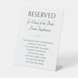 I'm In Heaven Save A Seat Uncle of Bride Wedding Pedestal Sign