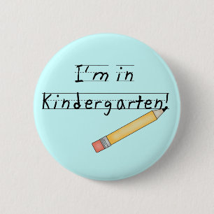 I'm in Kindergarten Tshirts and Gifts 2 Inch Round Button
