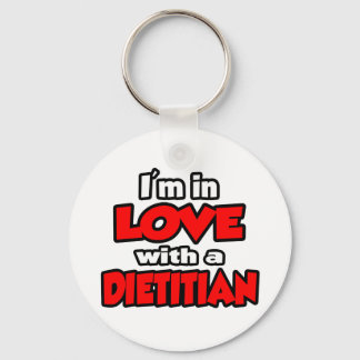 I'm In Love With A Dietician Keychain