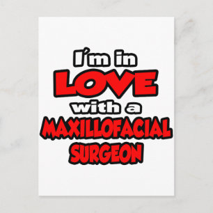 I'm In Love With A Maxillofacial Surgeon Postcard
