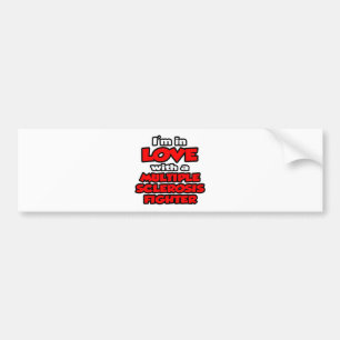 I'm In Love With A Multiple Sclerosis Fighter Bumper Sticker