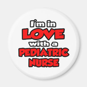 I'm In Love With A Pediatric Nurse Magnet