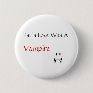 im in love with a vampire 2 inch round button