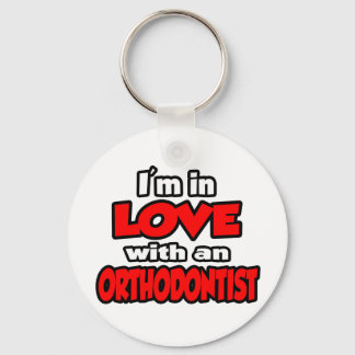 I'm In Love With An Orthodontist Keychain