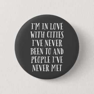 I'm In Love With Cities 2 Inch Round Button