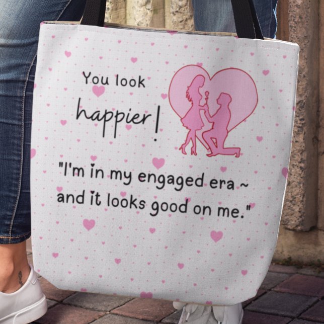 I'm in my engaged era and it looks good on me tote bag (You look happier! 'I'm in my engaged era ~ and it looks good on me." custom name tote bag)