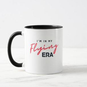 I'm in My Flying Era, Flying, Travel, Adventure Mug