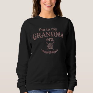I'm in my GRANDMA Era Cozy Knitting Sweatshirt