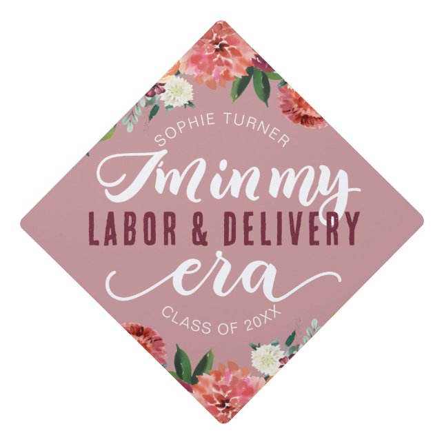 I'm in my labour and delivery era - Graduation cap (Front)