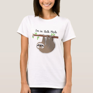 "I'm in Sloth Mode" Brown Sloth on Tree Branch T-Shirt