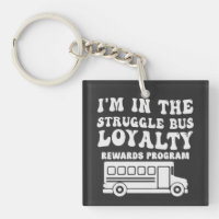 I'm In The Struggle Bus Loyalty Rewards Program