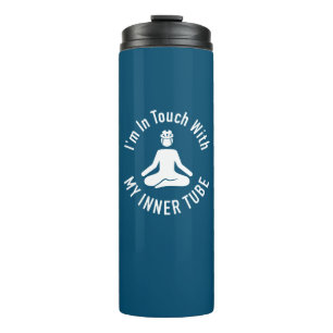 I'm In Touch With My Inner Tube Thermal Tumbler