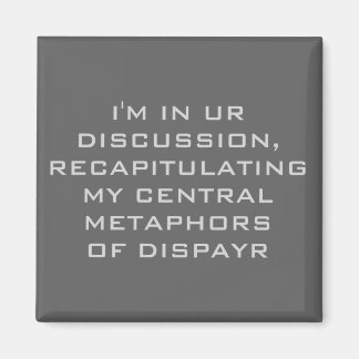 I'm in ur discussion magnet