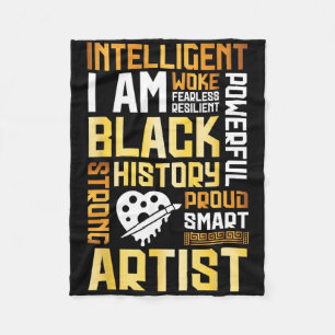 I'm Intelligent Black History Proud Artist Strong  Fleece Blanket