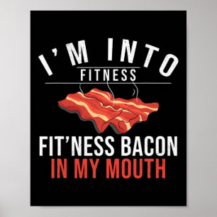 I'm Into Fitness Bacon In My Mouth Bbq Grilling Fu Poster