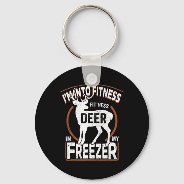 I'm Into Fitness Deer Freezer Funny Dad Hunter Dee Keychain (Front)