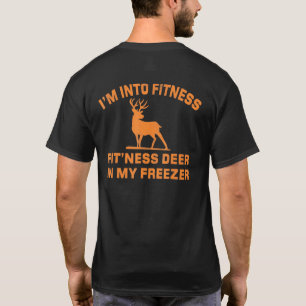 Im Into Fitness Fitness Deer In My Freezer Deer Hu T-Shirt