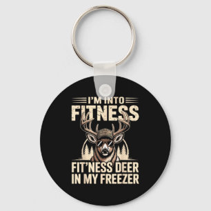 Im Into Fitness Fit'ness My Deer Zer Funny Hunting Keychain