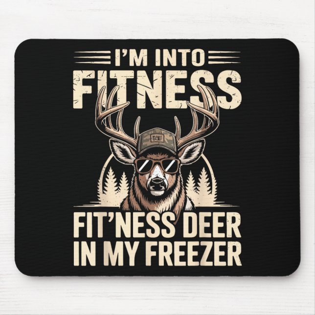 Im Into Fitness Fit'ness My Deer Zer Funny Hunting Mouse Pad (Front)