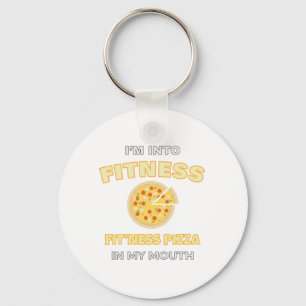 I'm Into Fitness Fit'ness Pizza In My Mouth Foodie Keychain
