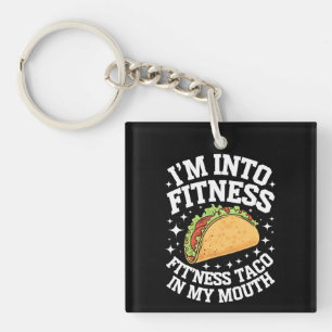 I'm Into Fitness Fitness Taco In My Mouth Funny Gy Keychain