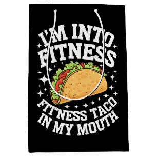 I'm Into Fitness Fitness Taco In My Mouth Funny Gy Medium Gift Bag