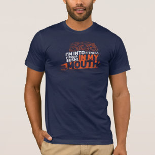 I'm Into Fitness Funny Sushi Foodie T-Shirt