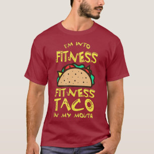 Im Into Fitness Funny Taco  Junk Food Gym T-Shirt