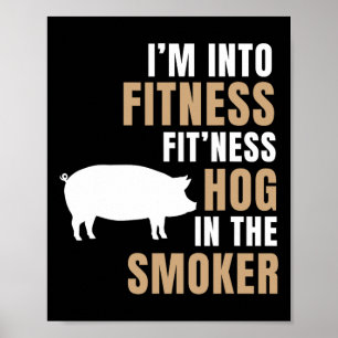 I'm Into Fitness Hog Bbq Smoker Roaster Funny Pig  Poster