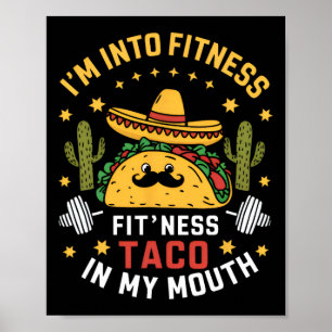 I'm Into Fitness Tacos Mexican Cinco De Mayo  Poster