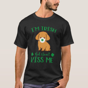 I'm Irish Don't Kiss Me St Patrick's Day Dog Face T-Shirt