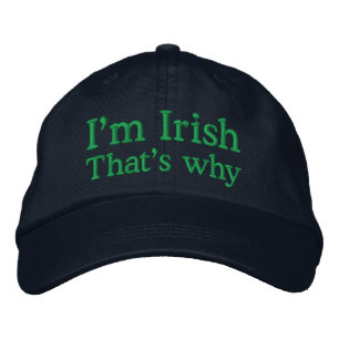 I'm Irish Embroidered Hat