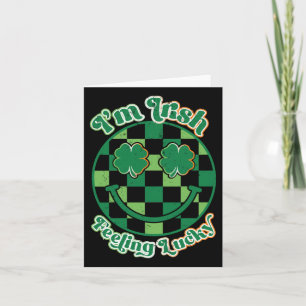 I'm Irish Feeling Lucky St Patricks Day Card