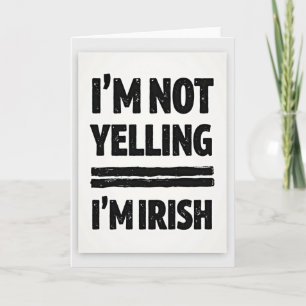Im Irish Funny Quote Card
