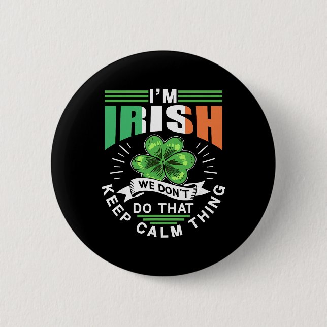 I'm Irish We Dont Do That Keep Calm Thing Leprecha 2 Inch Round Button (Front)