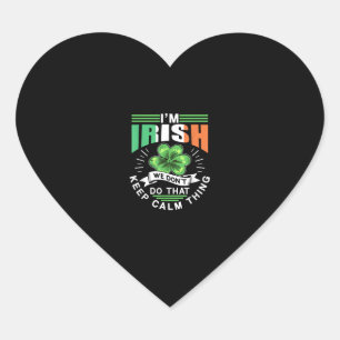 I'm Irish We Dont Do That Keep Calm Thing Leprecha Heart Sticker