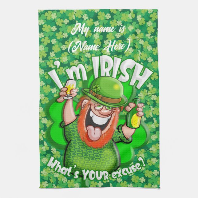 I'm Irish - What's YOUR excuse? Kitchen Towel (Vertical)