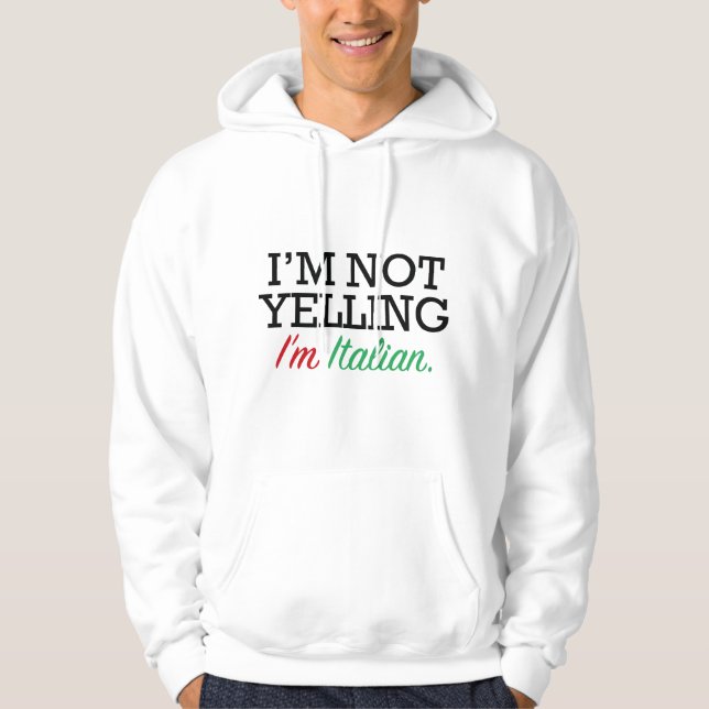 I'm Italian Hoodie (Front)