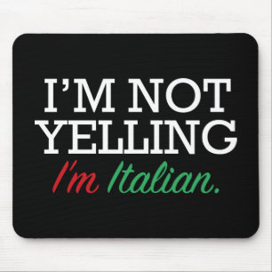 I'm Italian Mouse Pad