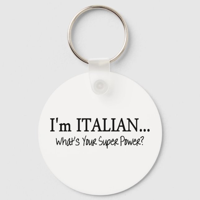 Im Italian Whats Your Super Power Keychain (Front)