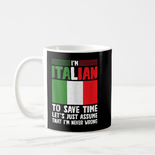 im Itialian im never wrong Italian Flag Italian Ta Coffee Mug (Left)
