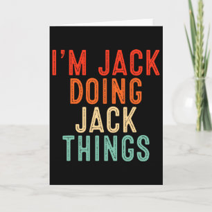 I'm Jack Doing Jack Things Funny Gifts Christmas I Card