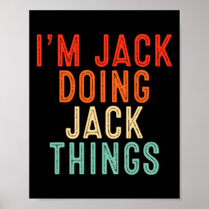 I'm Jack Doing Jack Things Funny Gifts Christmas I Poster