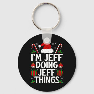 I'm Jeff Doing Jeff Things Funny This Is My Christ Keychain