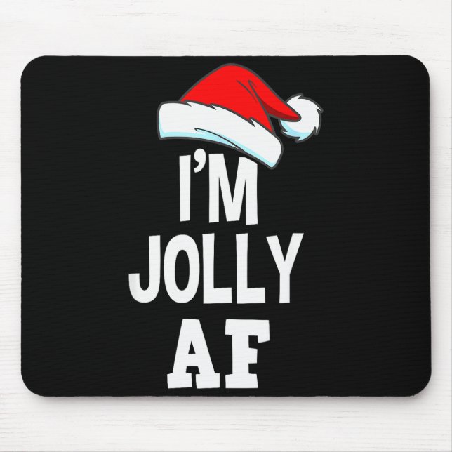 I'm Jolly Af Pajama, Christmas Adult Naughty Sweat Mouse Pad (Front)
