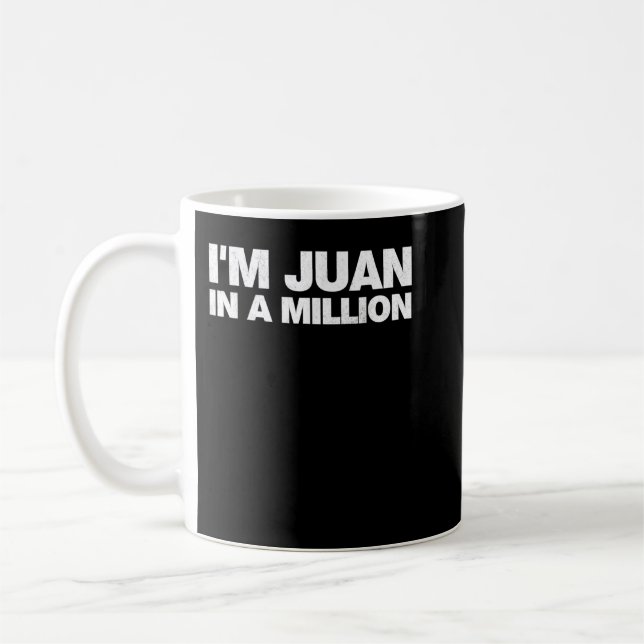 I'm Juan In A Million T Shirt Cinco De Mayo Mexica Coffee Mug (Left)